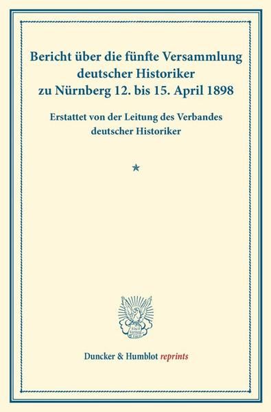 Produktbild: Bericht &uuml;ber die f&uuml;nfte Versammlung deutscher Historiker