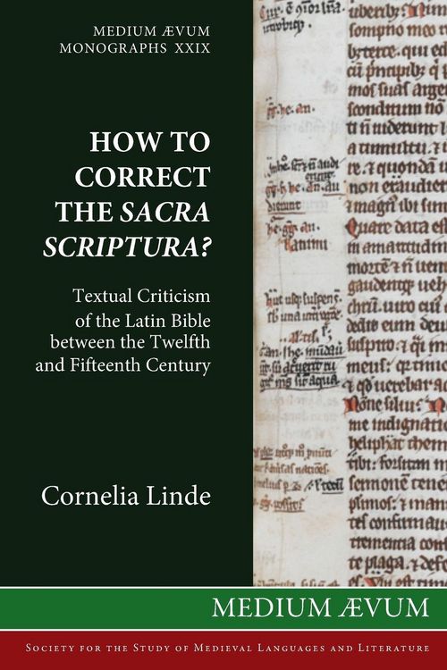 Produktbild: How to Correct the Sacra Scriptura? Textual Criticism of the Latin Bible between the Twelfth and Fifteenth Century