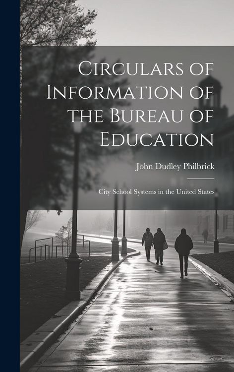 Produktbild: Circulars of Information of the Bureau of Education: City School Systems in the United States
