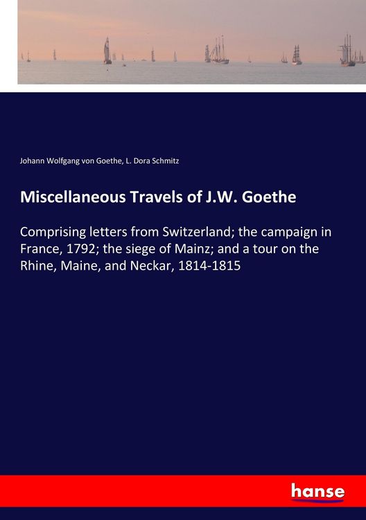 Produktbild: Miscellaneous Travels of J.W. Goethe