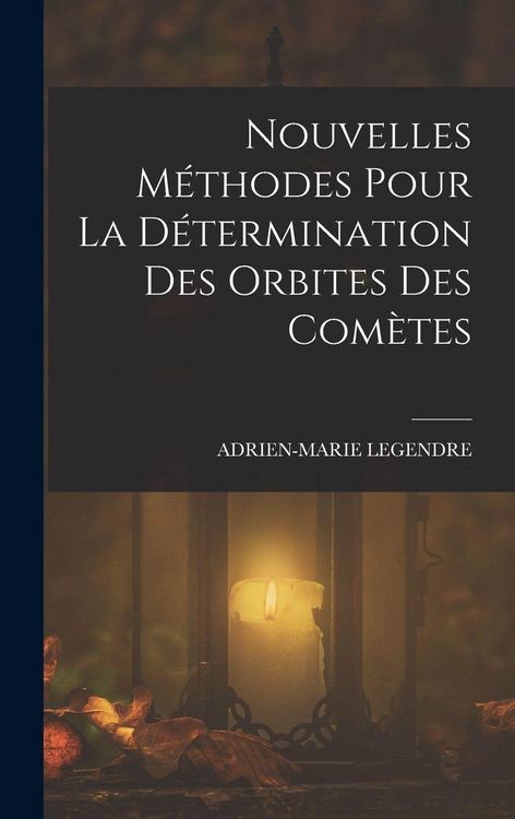 Produktbild: Nouvelles M&eacute;thodes Pour La D&eacute;termination Des Orbites Des Com&egrave;tes