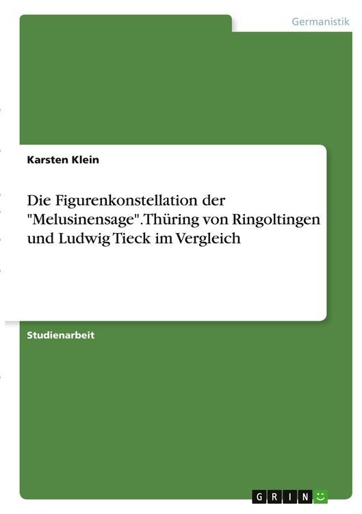 Produktbild: Die Figurenkonstellation der "Melusinensage". Th&uuml;ring von Ringoltingen und Ludwig Tieck im Vergleich