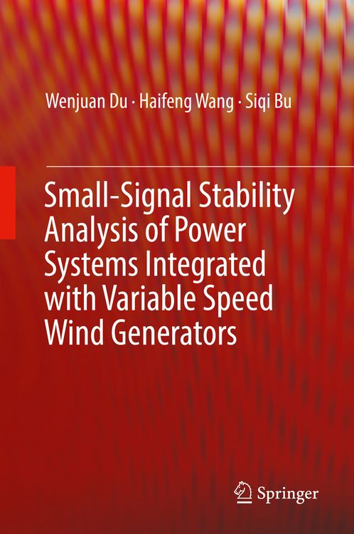Produktbild: Small-Signal Stability Analysis of Power Systems Integrated with Variable Speed Wind Generators