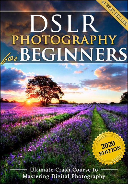 Produktbild: DSLR Photography for Beginners: Take 10 Times Better Pictures in 48 Hours or Less! Best Way to Learn Digital Photography, Master Your DSLR Camera & Im