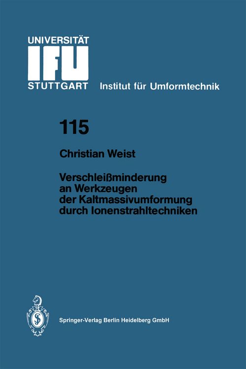 Produktbild: Verschlei&szlig;minderung an Werkzeugen der Kaltmassivumformung durch Ionenstrahltechniken