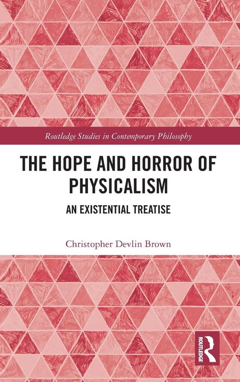 Produktbild: The Hope and Horror of Physicalism