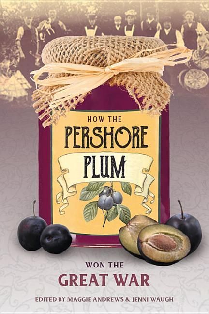 Produktbild: How the Pershore Plum Won the Great War