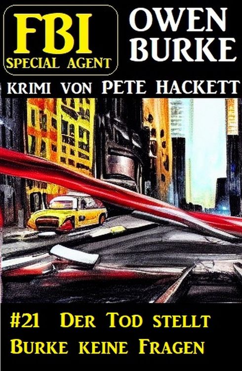 Special Agent Owen Burke 21: Der Tod stellt Burke keine Fragen