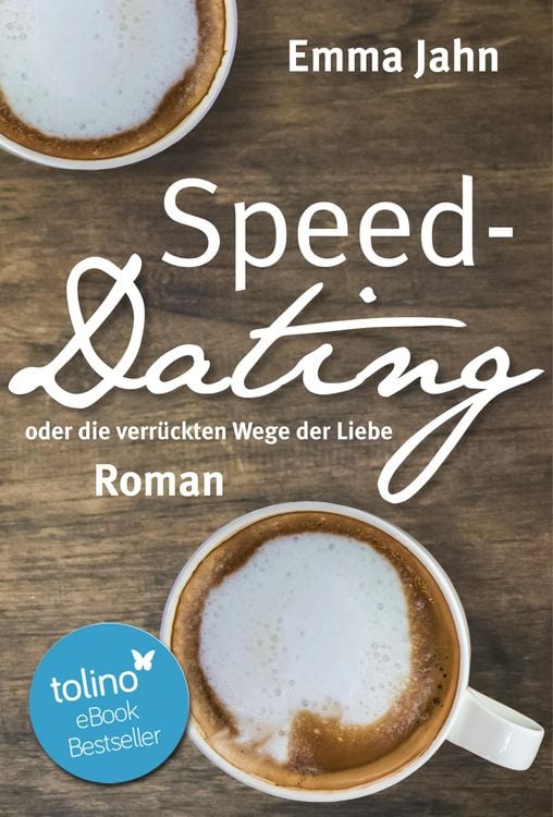 Produktbild: Speed-Dating oder die verr&uuml;ckten Wege der Liebe