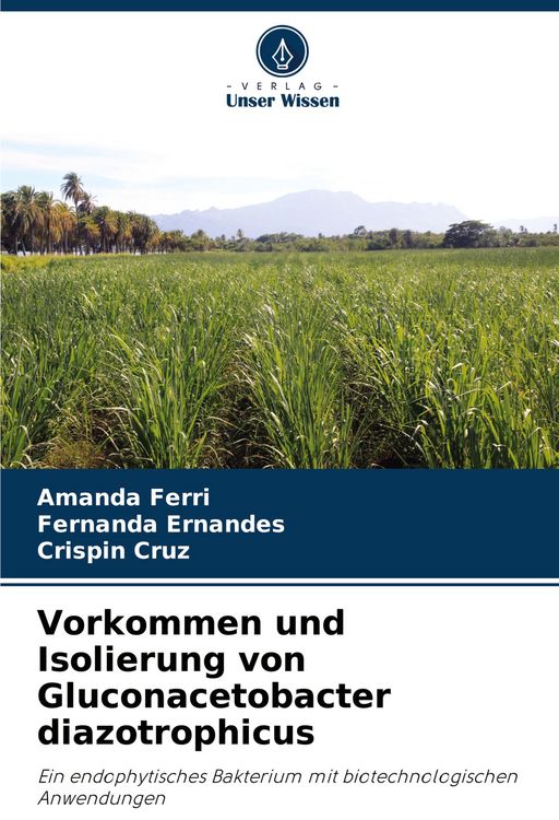 Produktbild: Vorkommen und Isolierung von Gluconacetobacter diazotrophicus