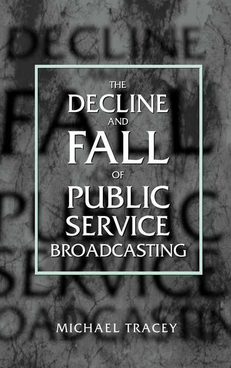 Produktbild: Decline and Fall of Public Service Broadcasting