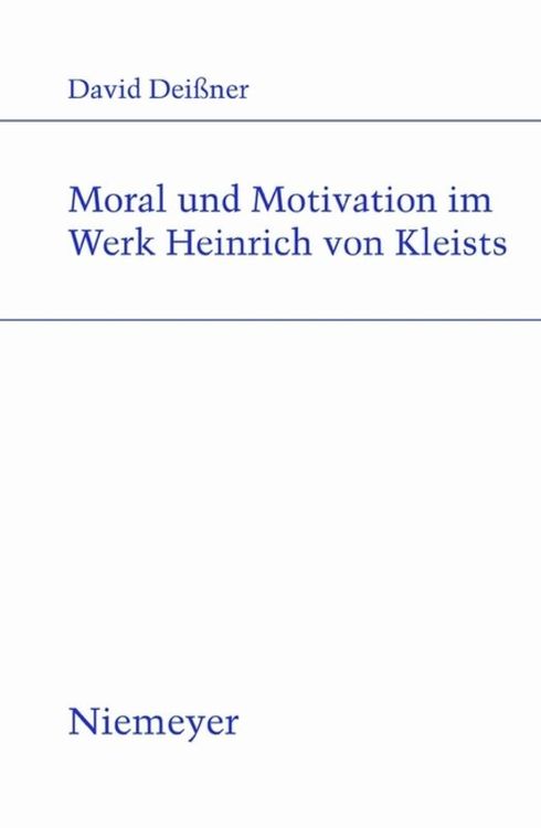 Produktbild: Moral und Motivation im Werk Heinrich von Kleists