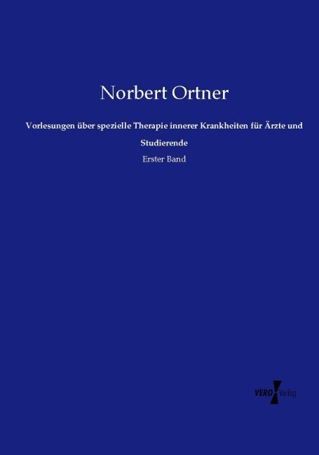 Produktbild: Vorlesungen &uuml;ber spezielle Therapie innerer Krankheiten f&uuml;r &Auml;rzte und Studierende
