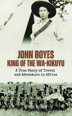 Produktbild: John Boyes, King of the Wa-Kikuyu