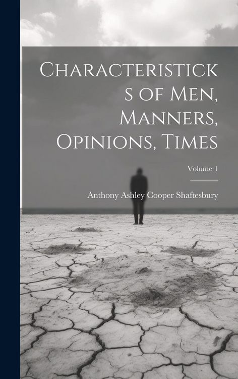 Produktbild: Characteristicks of Men, Manners, Opinions, Times; Volume 1