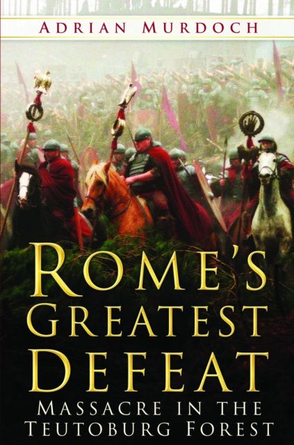 Produktbild: Murdoch, A: Rome's Greatest Defeat