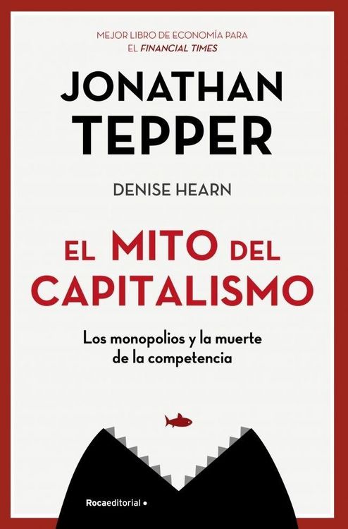 Produktbild: El mito del capitalismo : los monopolios y la muerte de la competencia