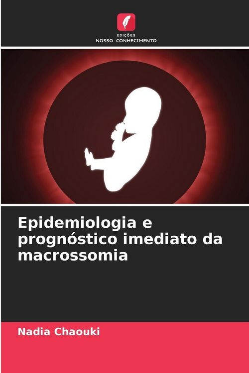 Produktbild: Epidemiologia e progn&oacute;stico imediato da macrossomia