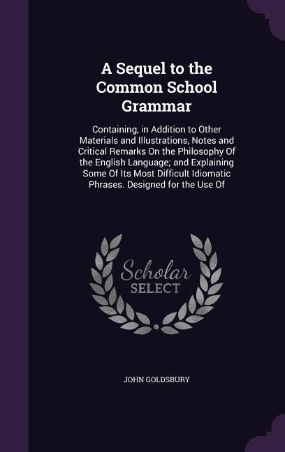 Produktbild: A Sequel to the Common School Grammar