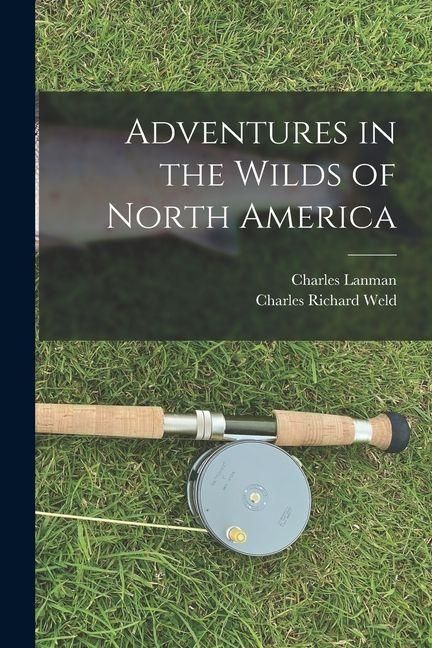 Produktbild: Adventures in the Wilds of North America [microform]