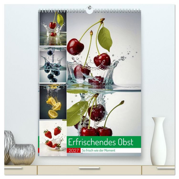 Produktbild: Erfrischendes Obst (hochwertiger Premium Wandkalender 2027 DIN A2 hoch), Kunstdruck in Hochglanz
