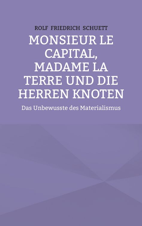 Produktbild: Monsieur le Capital, Madame la Terre und die Herren Knoten