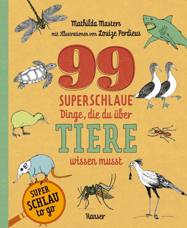 Produktbild: 99 superschlaue Dinge, die du über Tiere wissen musst (Superschlau to go)
