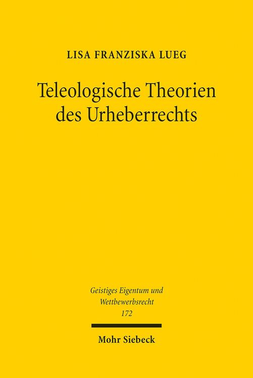 Produktbild: Teleologische Theorien des Urheberrechts