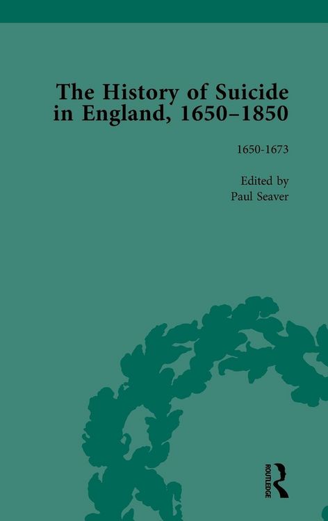 Produktbild: The History of Suicide in England, 1650-1850, Part I Vol 1