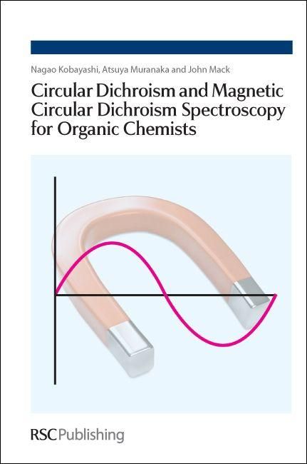 Produktbild: Circular Dichroism and Magnetic Circular Dichroism Spectroscopy for Organic Chemists