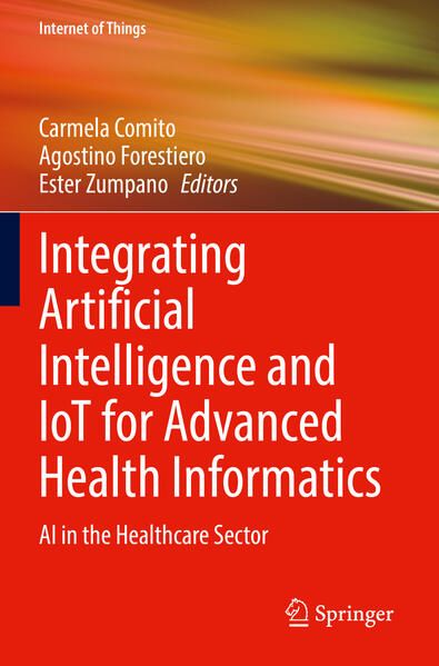 Produktbild: Integrating Artificial Intelligence and IoT for Advanced Health Informatics