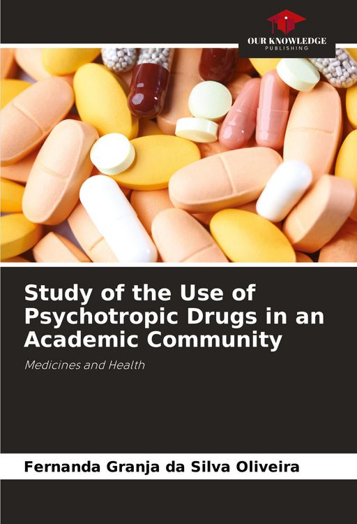Produktbild: Study of the Use of Psychotropic Drugs in an Academic Community