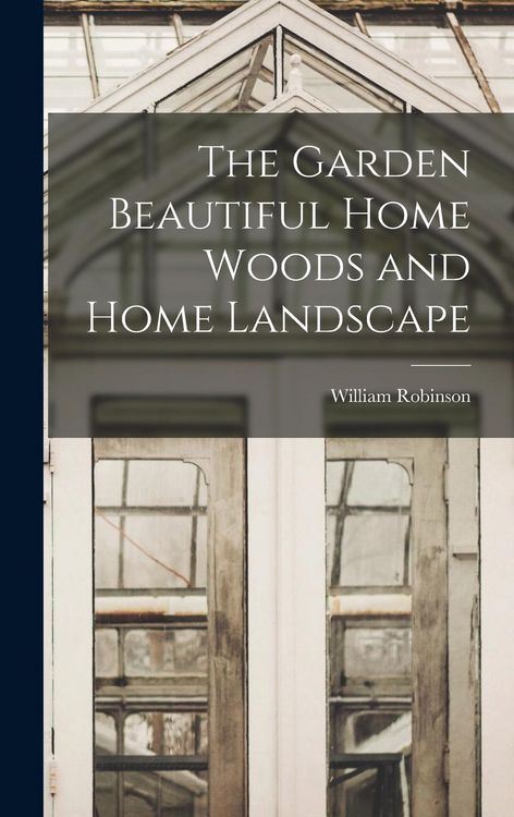 Produktbild: The Garden Beautiful Home Woods and Home Landscape