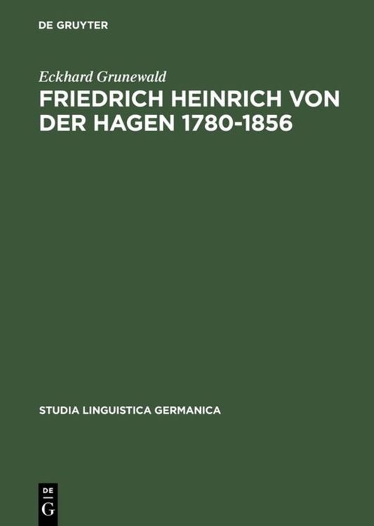 Produktbild: Friedrich Heinrich von der Hagen 1780-1856