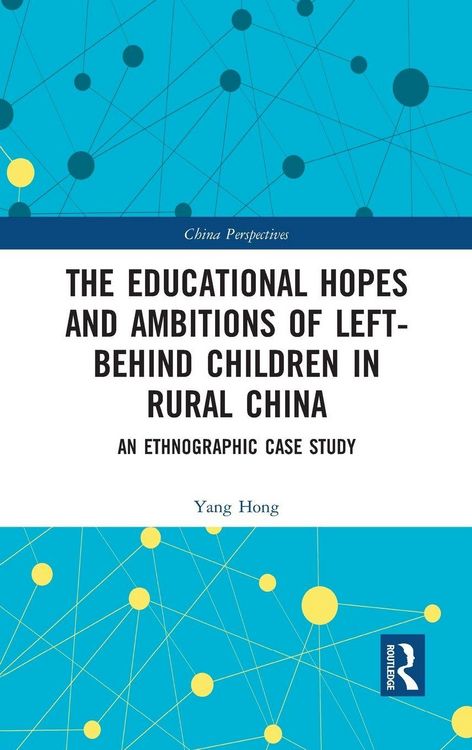 Produktbild: The Educational Hopes and Ambitions of Left-Behind Children in Rural China