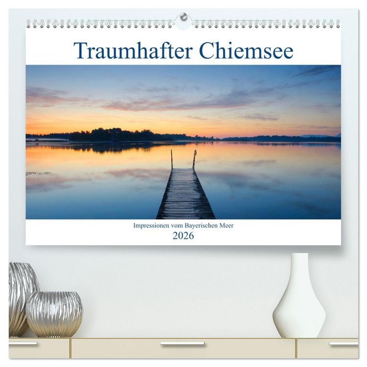 Produktbild: Traumhafter Chiemsee &ndash; Impressionen vom Bayerischen Meer (hochwertiger Premium Wandkalender 2026 DIN A2 quer), Kunstdruck in Hochglanz