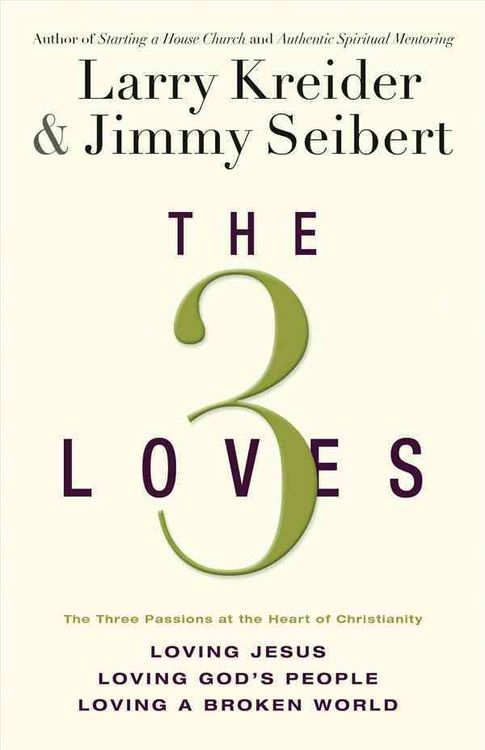 Produktbild: The 3 Loves: Loving Jesus, Loving God's People, Loving a Broken World