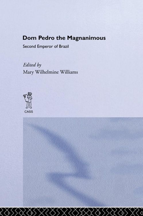 Produktbild: Dom Pedro the Magnanimous, Second Emperor of Brazil