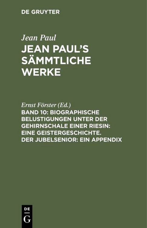 Produktbild: Biographische Belustigungen unter der Gehirnschale einer Riesin: Eine Geistergeschichte. Der Jubelsenior: Ein Appendix