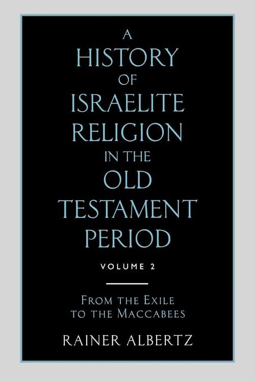 Produktbild: A History of Israelite Religion in the Old Testament Period Volume 2 from the Exile to the Maccabees