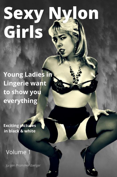 Produktbild: SEXY NYLON GIRLS 1 - Exciting Pictures in black and white