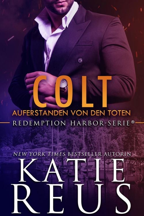 Produktbild: Colt: Auferstanden von den Toten (Redemption Harbor-Serie, #1)