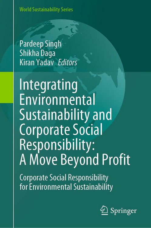 Produktbild: Integrating Environmental Sustainability and Corporate Social Responsibility: A Move Beyond Profit