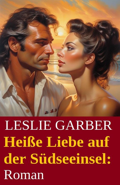 Produktbild: Hei&szlig;e Liebe auf der S&uuml;dseeinsel: Roman