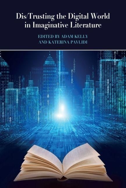Produktbild: Dis/Trusting the Digital World in Imaginative Literature