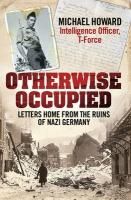Produktbild: Howard, M: Otherwise Occupied: Letters Home from the Ruins o