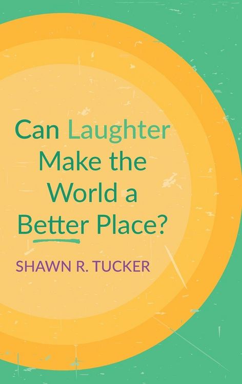 Produktbild: Can Laughter Make the World a Better Place?