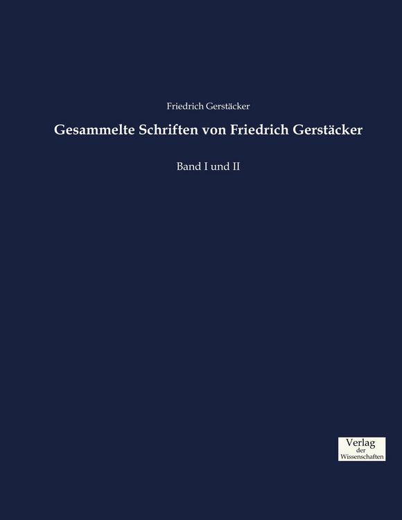 Produktbild: Gesammelte Schriften von Friedrich Gerst&auml;cker