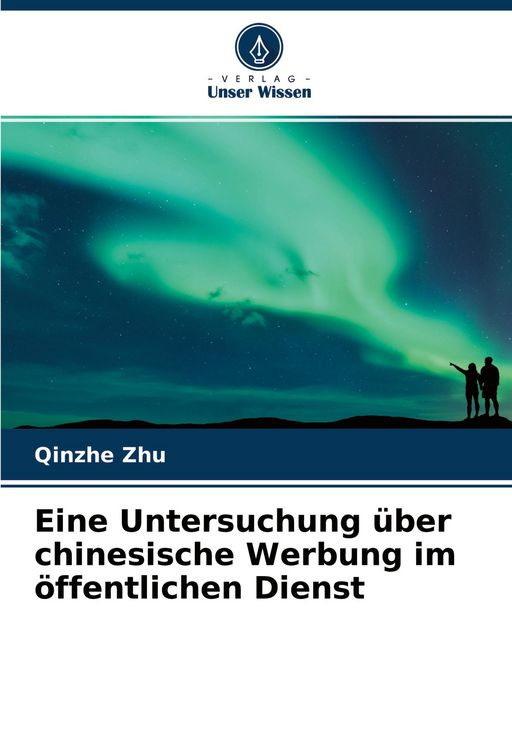 Produktbild: Eine Untersuchung &uuml;ber chinesische Werbung im &ouml;ffentlichen Dienst