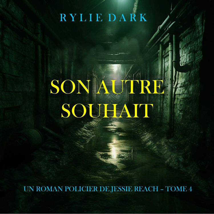 Produktbild: Son Autre Souhait (Un roman policier de Jessie Reach &ndash; Tome 4)